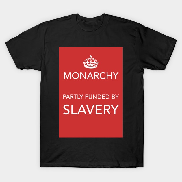 Monarchy rules? T-Shirt by Spine Film